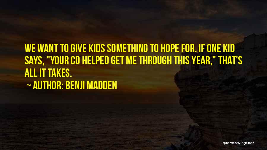 Cds Quotes By Benji Madden