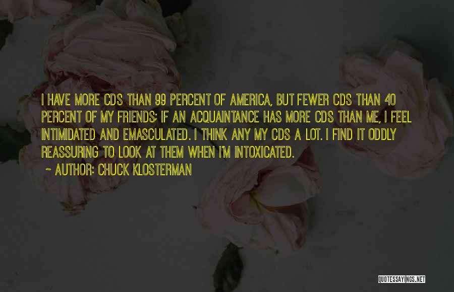 Cds Quotes By Chuck Klosterman