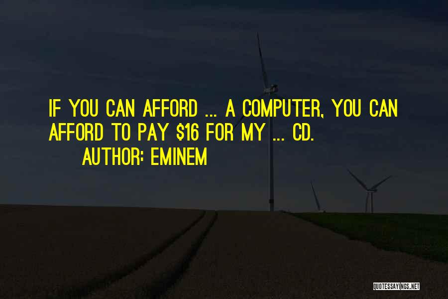 Cds Quotes By Eminem