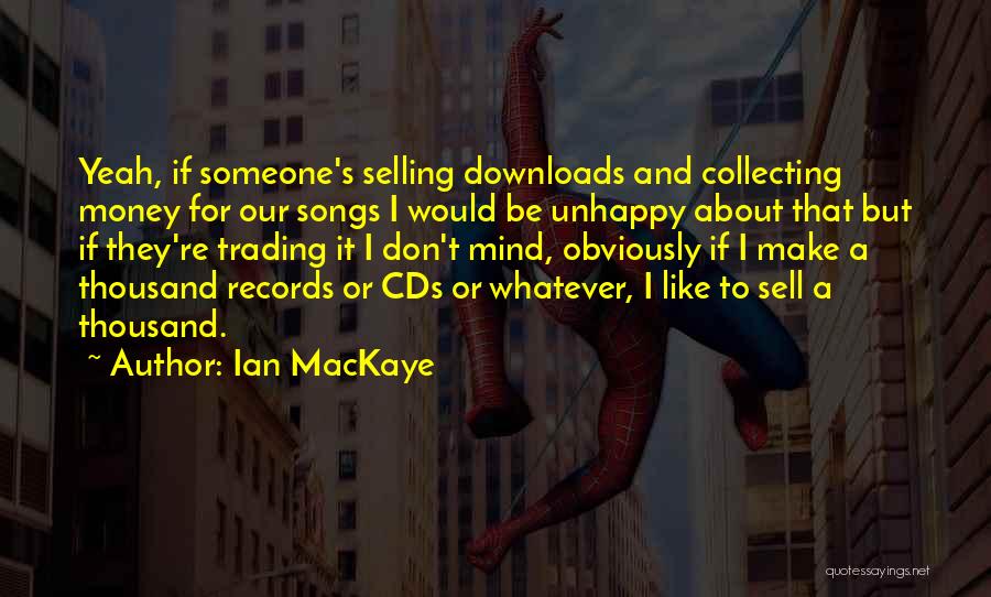 Cds Quotes By Ian MacKaye