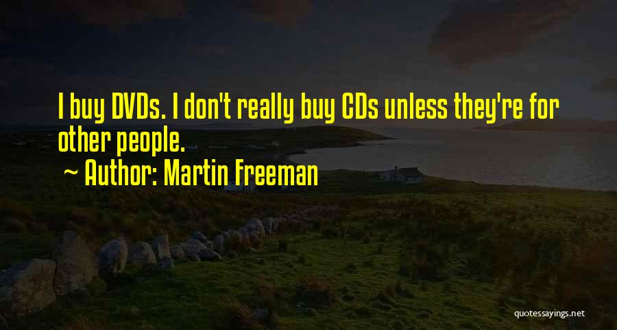 Cds Quotes By Martin Freeman