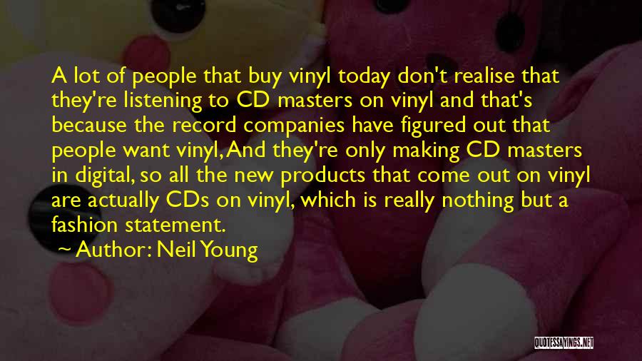 Cds Quotes By Neil Young