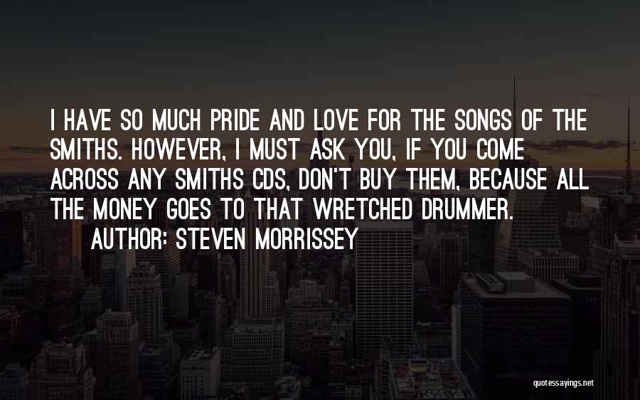 Cds Quotes By Steven Morrissey