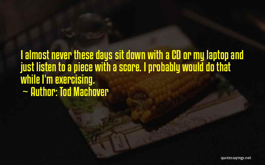 Cds Quotes By Tod Machover