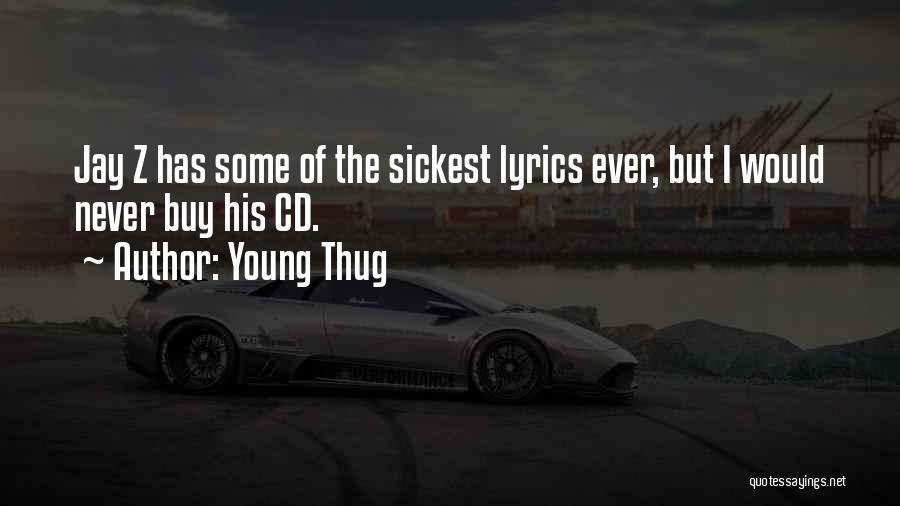 Cds Quotes By Young Thug
