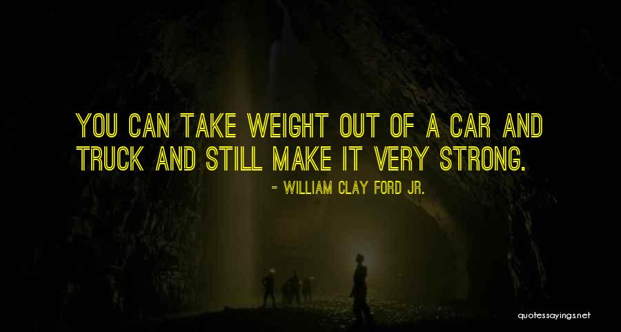 Ce National Quotes By William Clay Ford Jr. Ce National Quotes By William Clay Ford Jr.