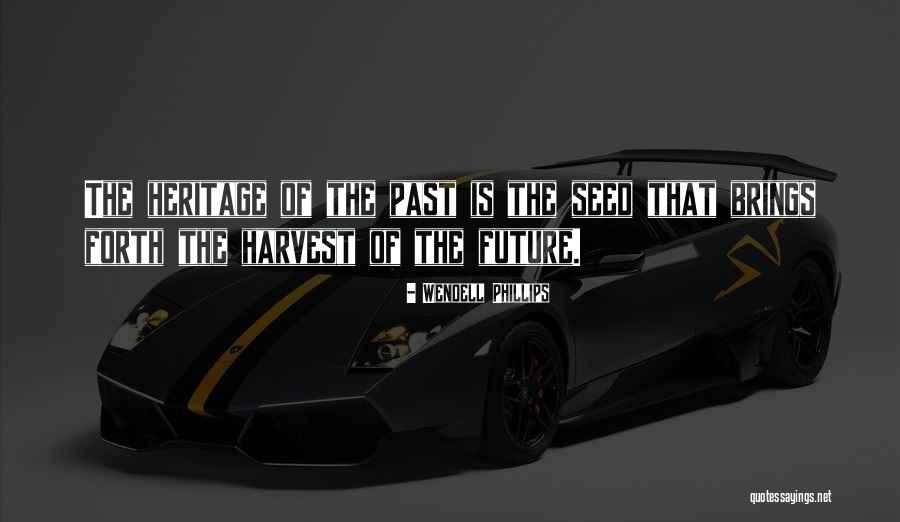 Ceai Verde Quotes By Wendell Phillips Ceai Verde Quotes By Wendell Phillips