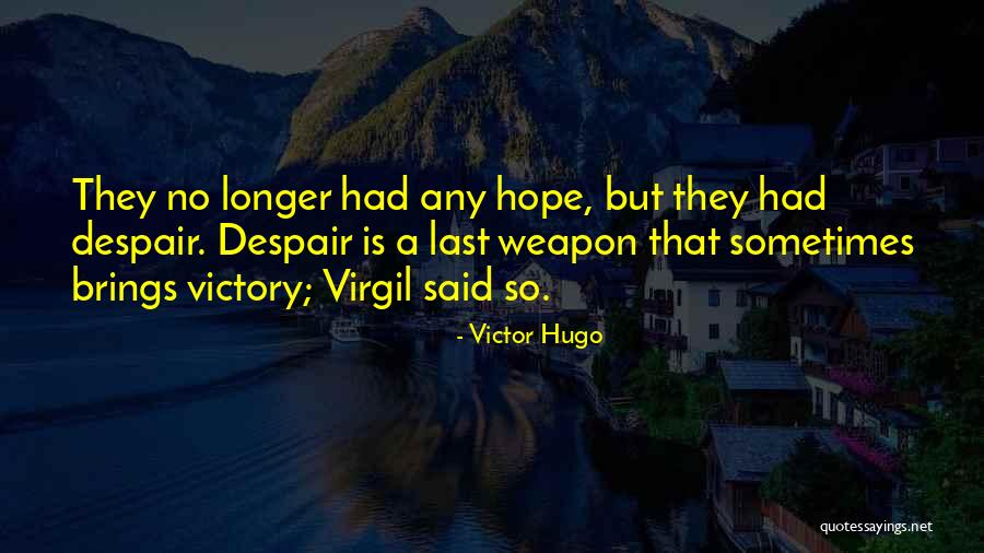 Ceallaigh Fearon Quotes By Victor Hugo Ceallaigh Fearon Quotes By Victor Hugo