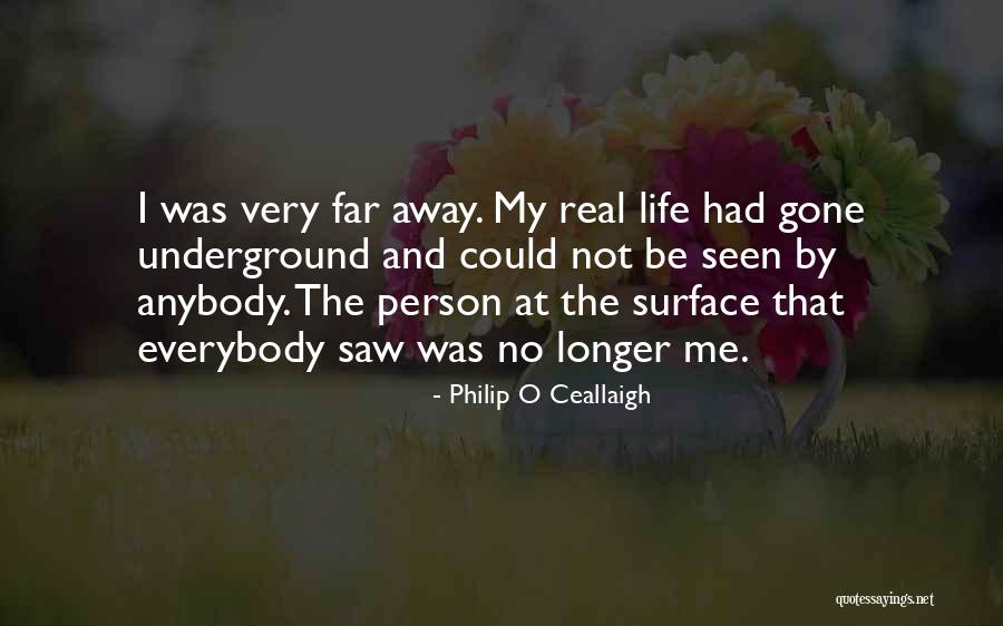 Ceallaigh Quotes By Philip O Ceallaigh Ceallaigh Quotes By Philip O Ceallaigh