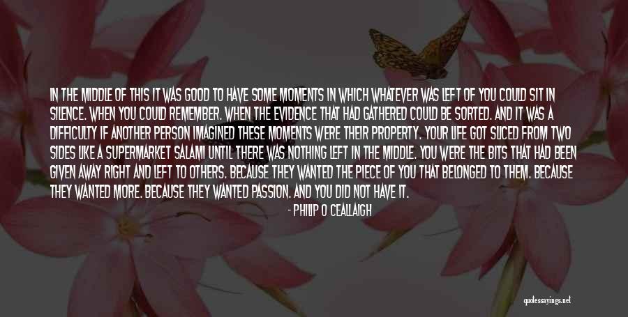 Ceallaigh Quotes By Philip O Ceallaigh Ceallaigh Quotes By Philip O Ceallaigh
