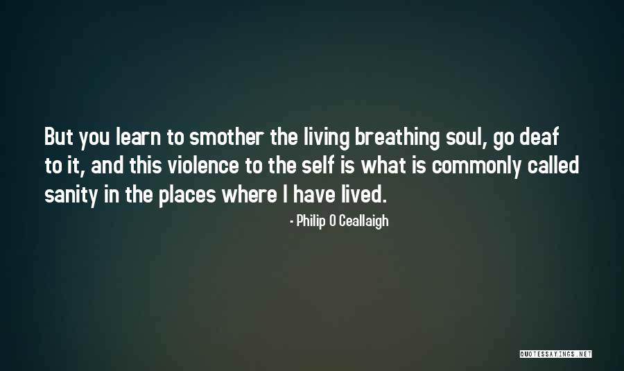 Ceallaigh Quotes By Philip O Ceallaigh Ceallaigh Quotes By Philip O Ceallaigh