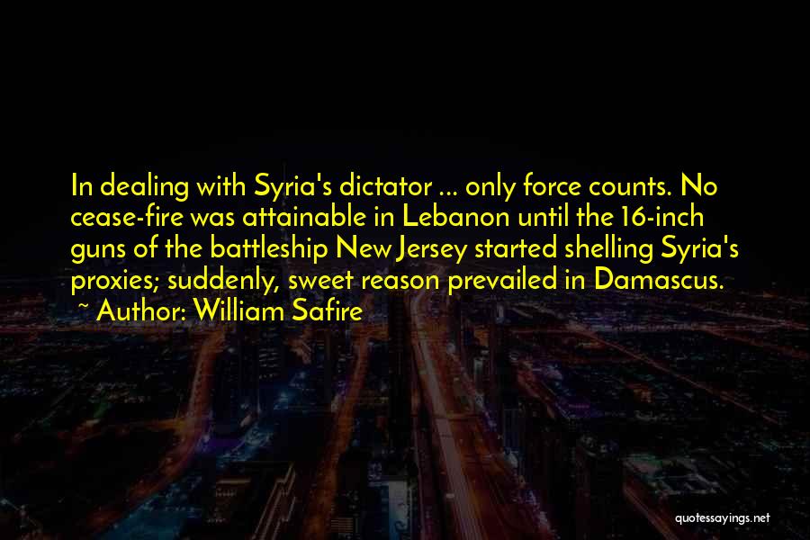 Cease Fire Quotes By William Safire