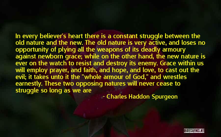 Cease Opportunity Quotes By Charles Haddon Spurgeon