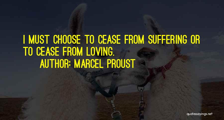 Cease Quotes By Marcel Proust