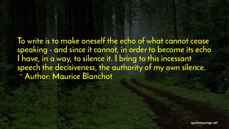 Cease Quotes By Maurice Blanchot