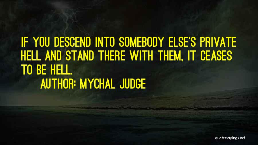 Cease Quotes By Mychal Judge