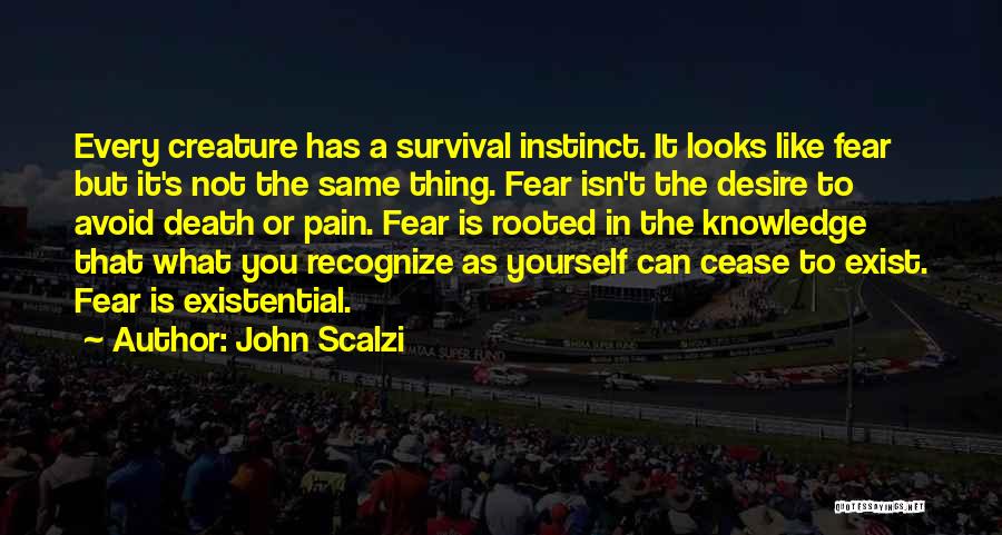 Cease To Exist Quotes By John Scalzi