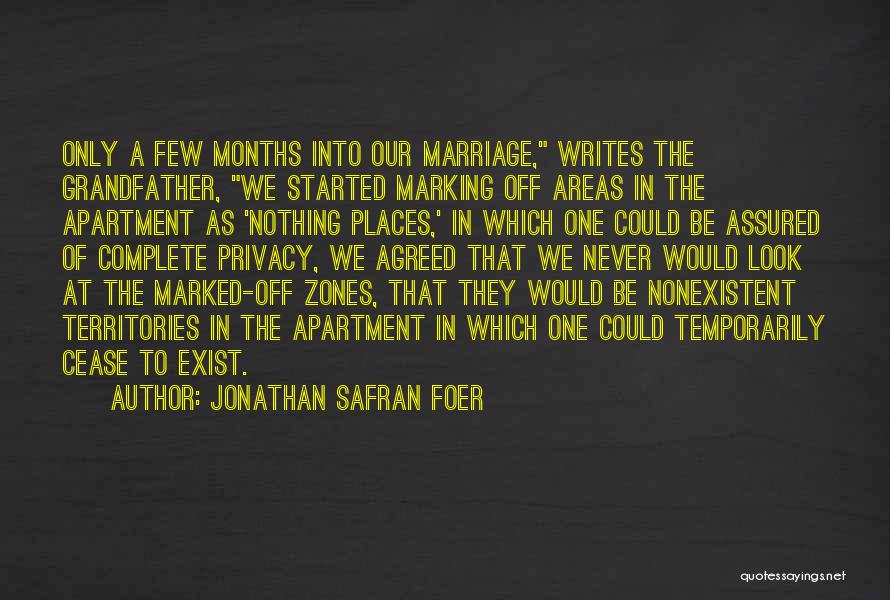 Cease To Exist Quotes By Jonathan Safran Foer
