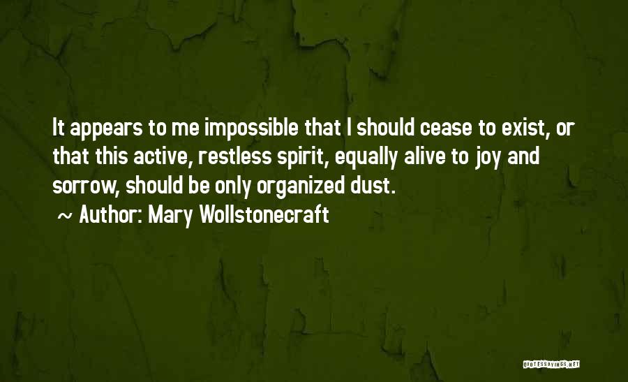 Cease To Exist Quotes By Mary Wollstonecraft