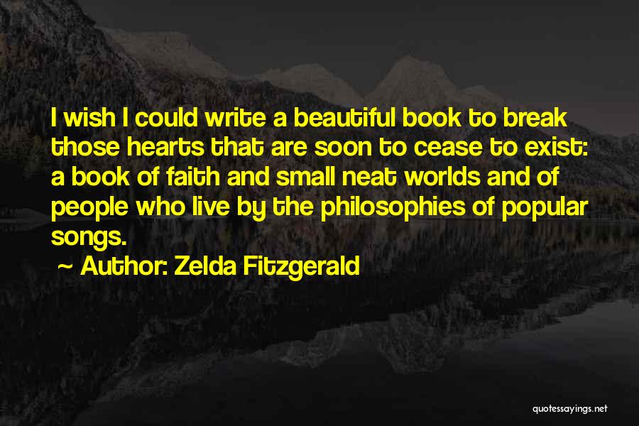 Cease To Exist Quotes By Zelda Fitzgerald