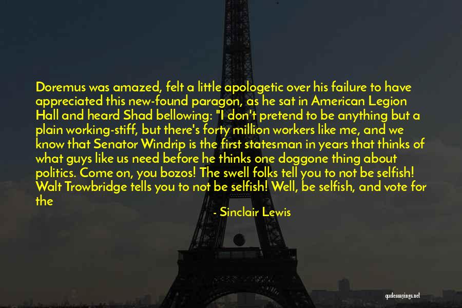 Ceased And Deceased Quotes By Sinclair Lewis