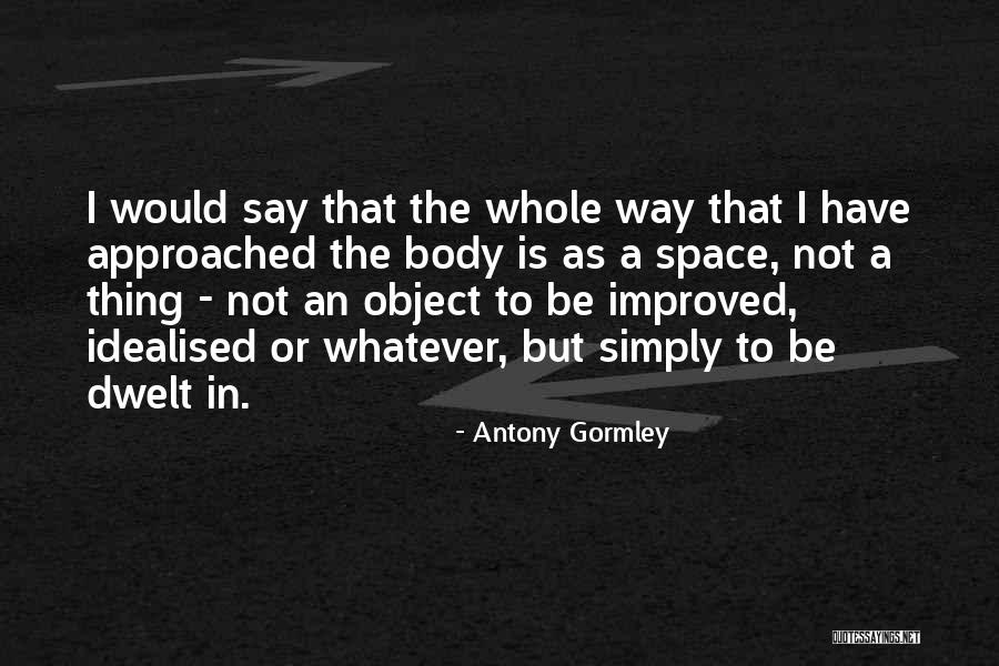 Ceasefire Song Quotes By Antony Gormley Ceasefire Song Quotes By Antony Gormley