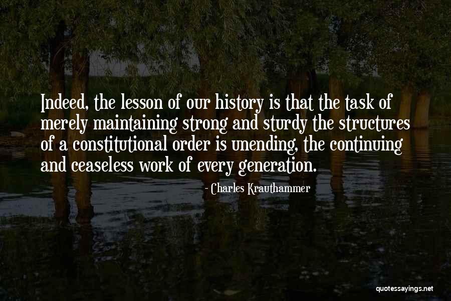 Ceaseless Quotes By Charles Krauthammer Ceaseless Quotes By Charles Krauthammer