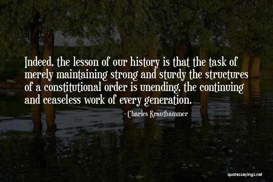 Ceaseless Quotes By Charles Krauthammer