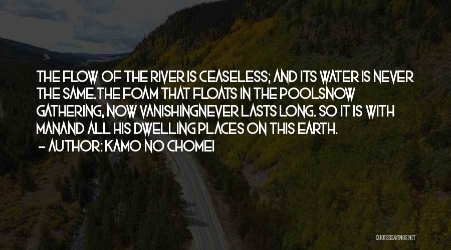 Ceaseless Quotes By Kamo No Chomei