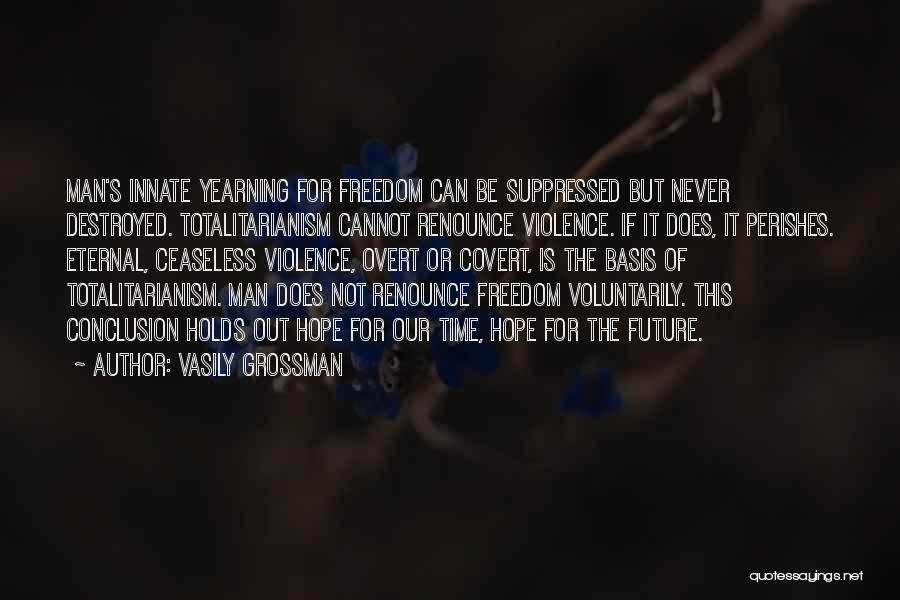 Ceaseless Quotes By Vasily Grossman