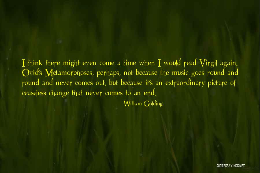 Ceaseless Quotes By William Golding