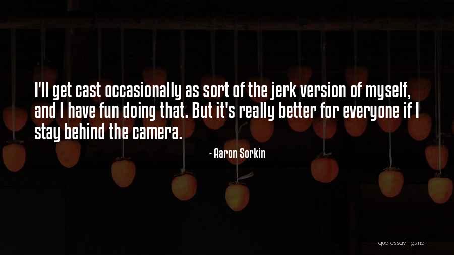 Ceases Romero Quotes By Aaron Sorkin Ceases Romero Quotes By Aaron Sorkin