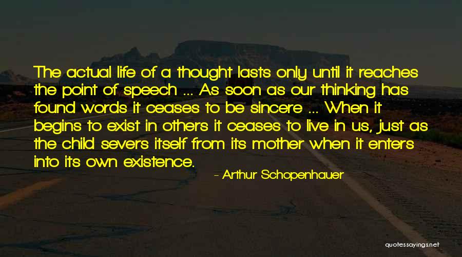 Ceases To Exist Quotes By Arthur Schopenhauer Ceases To Exist Quotes By Arthur Schopenhauer