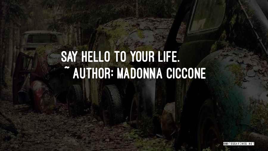 Cecchetto Sons Quotes By Madonna Ciccone