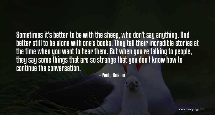 Cecchinato Vs Djokovic Quotes By Paulo Coelho Cecchinato Vs Djokovic Quotes By Paulo Coelho