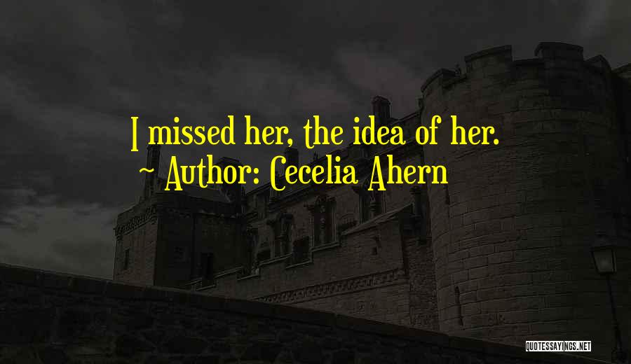 Cecelia Ahern Quotes 747297