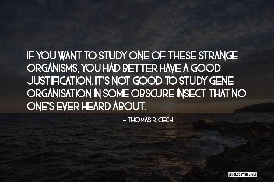 Cech Quotes By Thomas R. Cech Cech Quotes By Thomas R. Cech