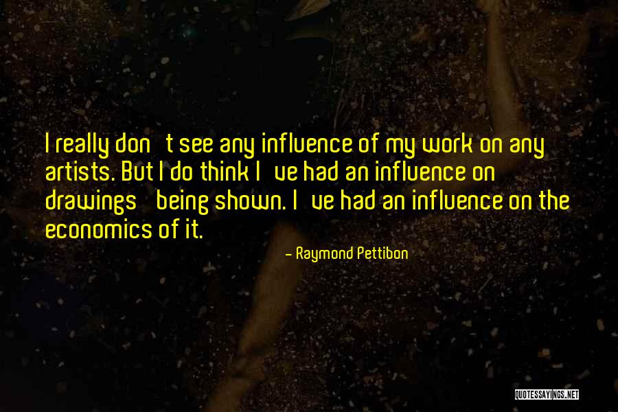 Cechai Quotes By Raymond Pettibon Cechai Quotes By Raymond Pettibon