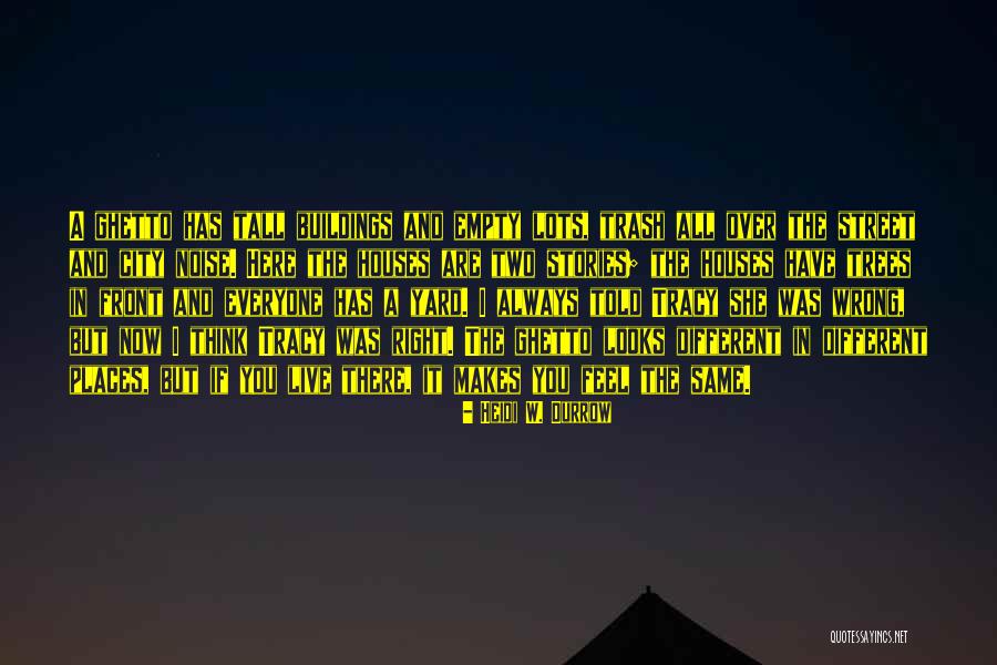 Cechova Ruzomberok Quotes By Heidi W. Durrow Cechova Ruzomberok Quotes By Heidi W. Durrow