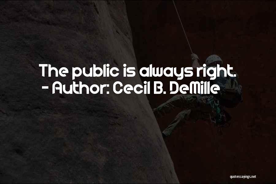 Cecil B. DeMille Quotes 1646200