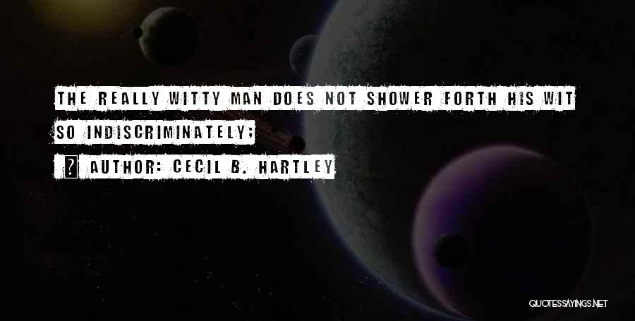 Cecil B. Hartley Quotes 683697