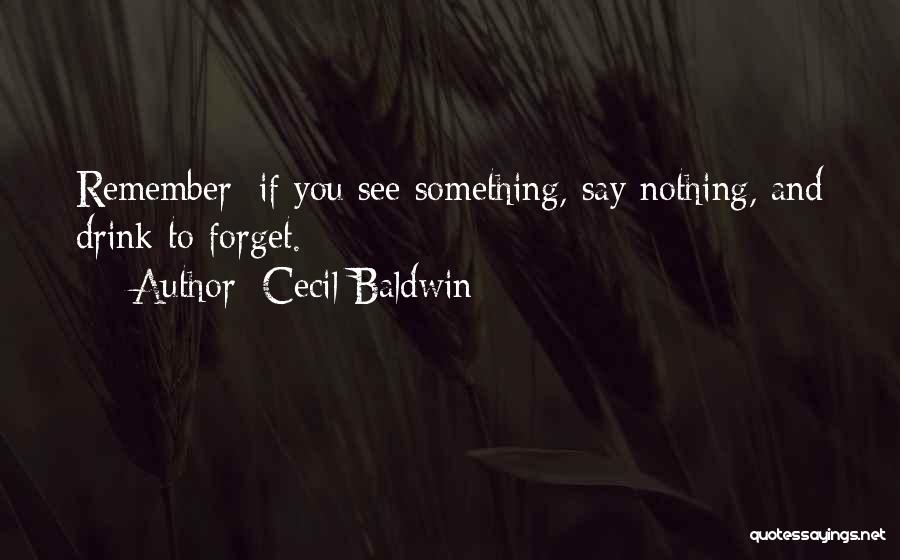 Cecil Baldwin Quotes 1292704