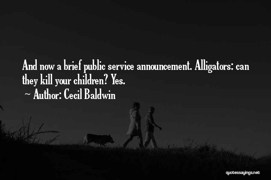 Cecil Baldwin Quotes 585556