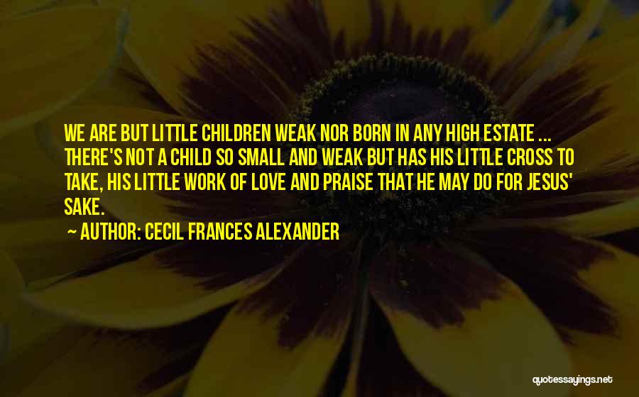 Cecil Frances Alexander Quotes 2050126