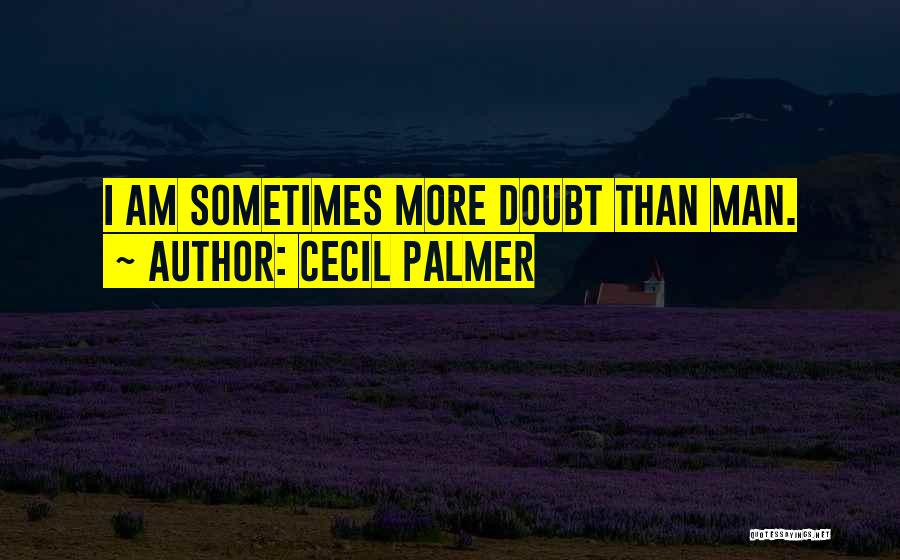 Cecil Palmer Quotes 1653705