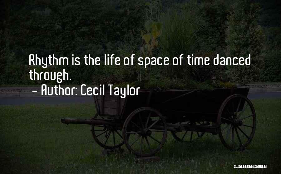Cecil Taylor Quotes 1350459