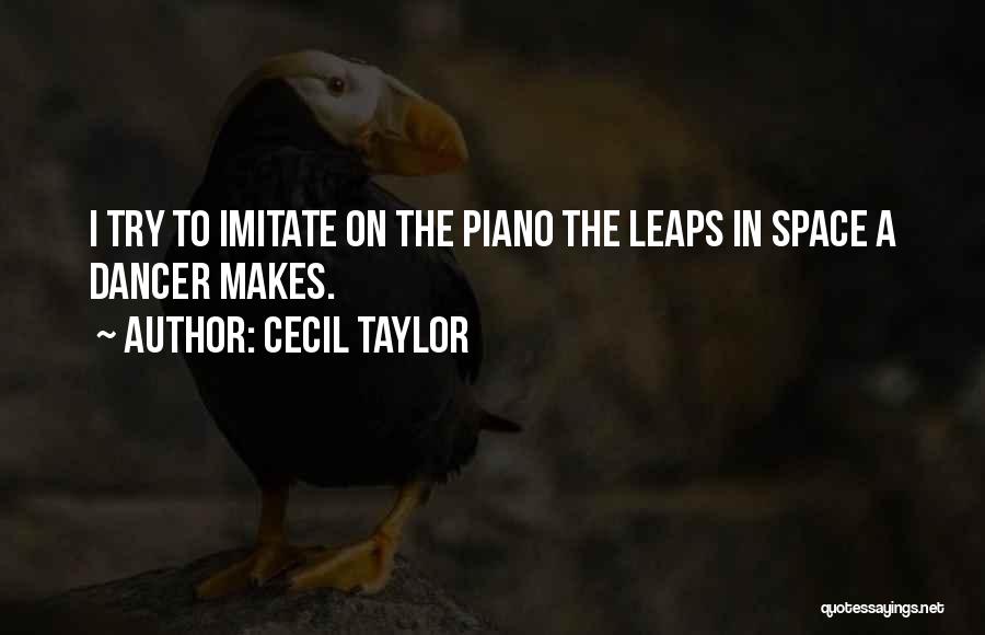 Cecil Taylor Quotes 901409