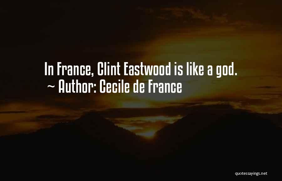 Cecile Quotes By Cecile De France