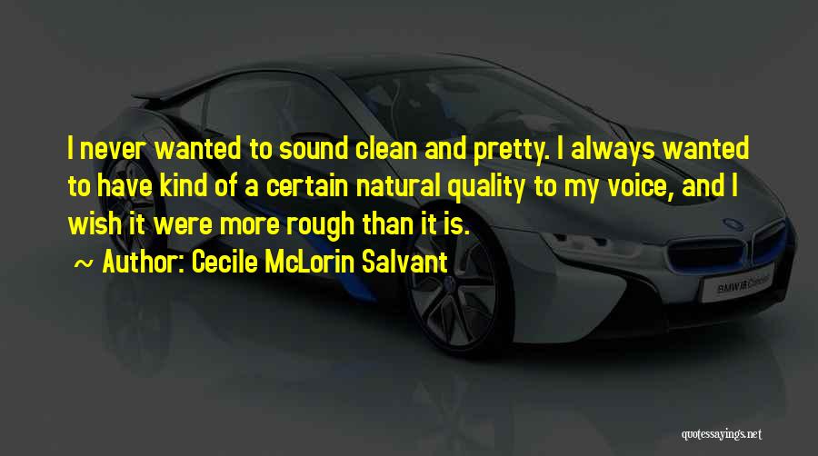 Cecile Quotes By Cecile McLorin Salvant