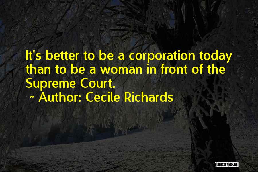 Cecile Quotes By Cecile Richards